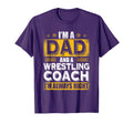 Dad Wrestling Coach Funny Coaches T-Shirt - Aesthetic Graphic Men Women - T-Shirt, Sweatshirt, Hoodie