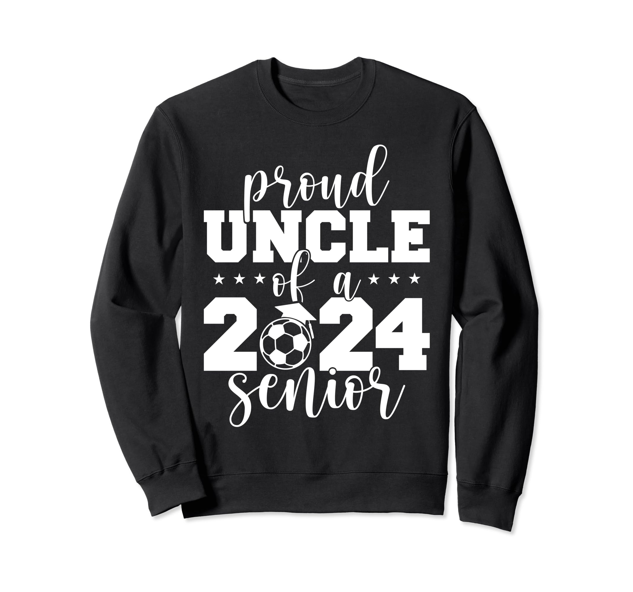 2024 Senior Proud Uncle Senior Class Sweatshirt - Trendy Graphic Men Women - T-Shirt, Sweatshirt, Hoodie
