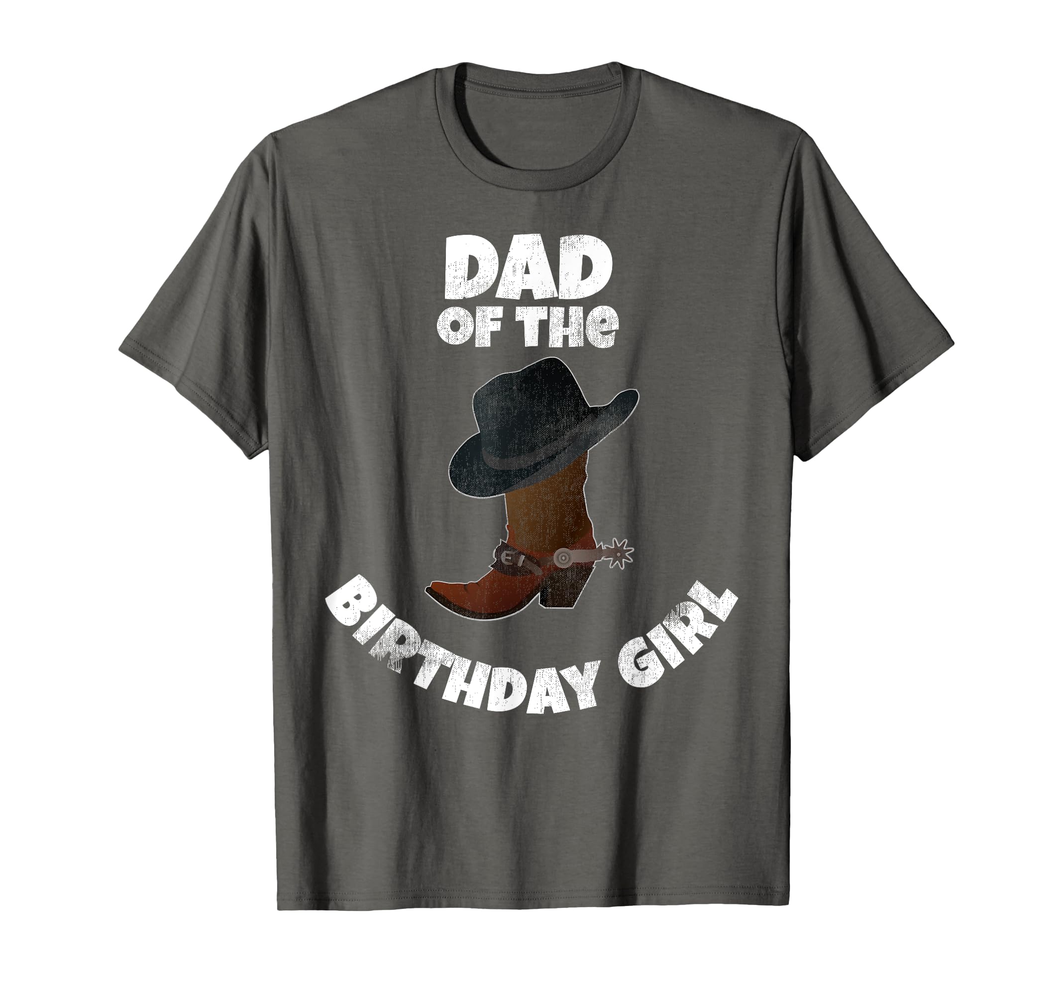 Dad Birthday Cowgirl T-Shirt - Streetwear Style Men Women - T-Shirt, Sweatshirt, Hoodie