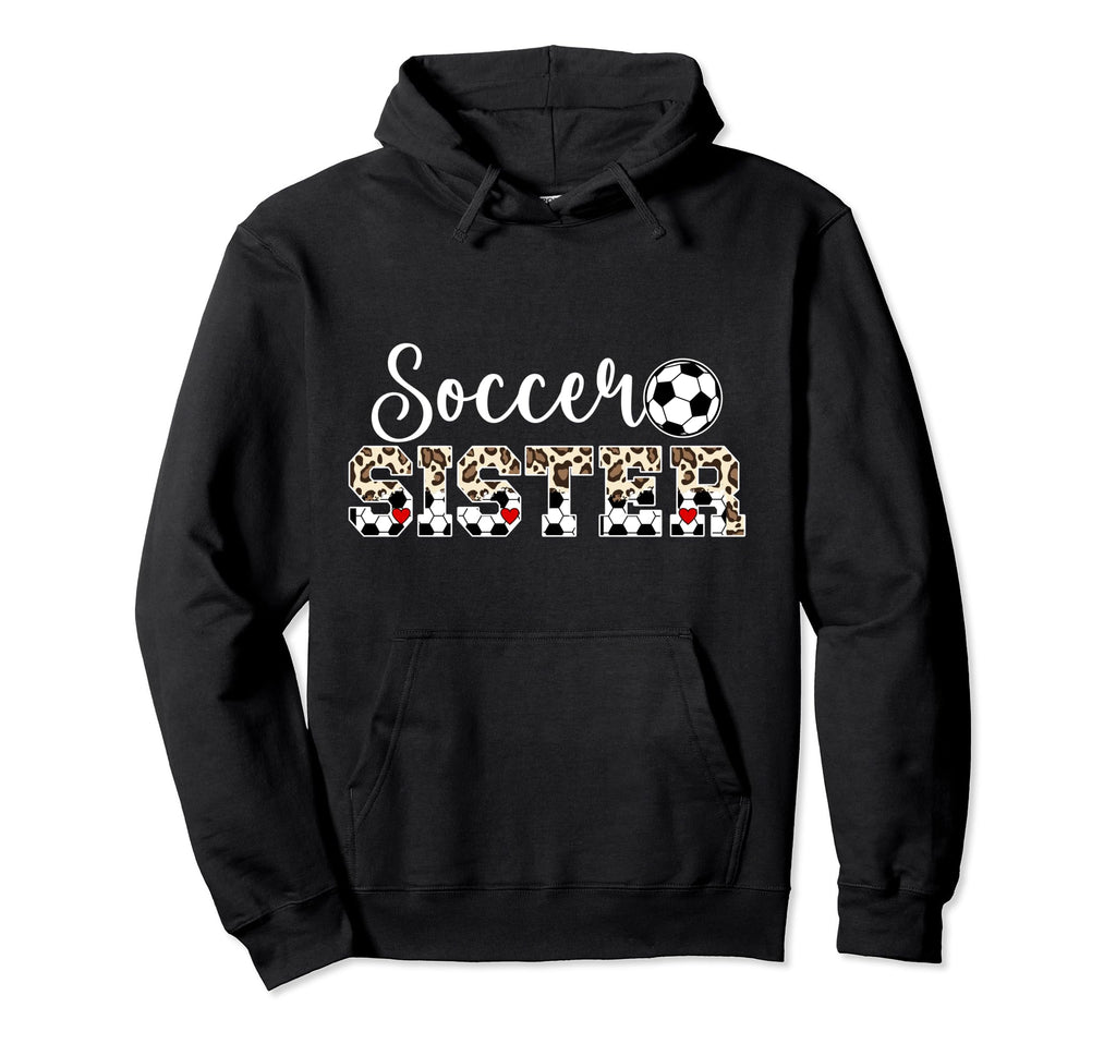 Soccer Sister Leopard Sister Soccer Hoodie - Trendy Graphic Men Women - T-Shirt, Sweatshirt, Hoodie