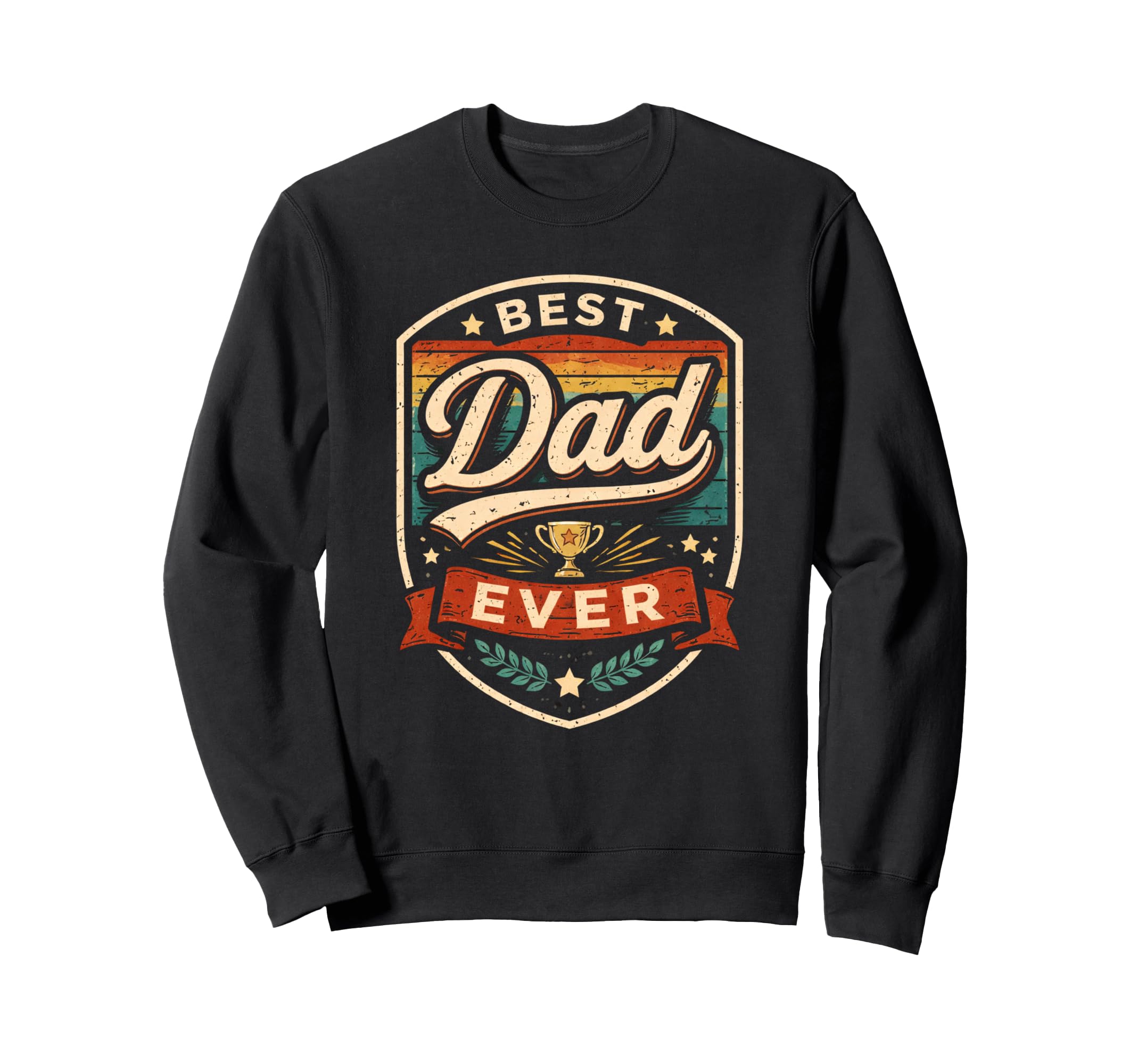Best Dad Funny Fathers Day Proud Sweatshirt - Aesthetic Graphic for Adults - T-Shirt, Sweatshirt, Hoodie