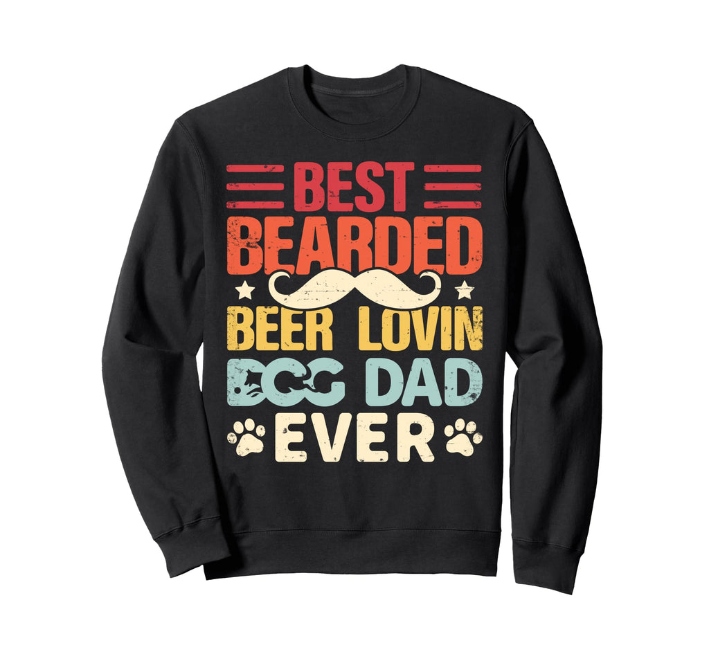 Best Bearded Beer Lovin Dog Dad Sweatshirt - Fun Novelty Design Unisex - T-Shirt, Sweatshirt, Hoodie