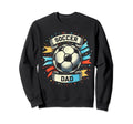 Soccer Dad Family Matching Dad Sweatshirt - Streetwear Style for Adults - T-Shirt, Sweatshirt, Hoodie