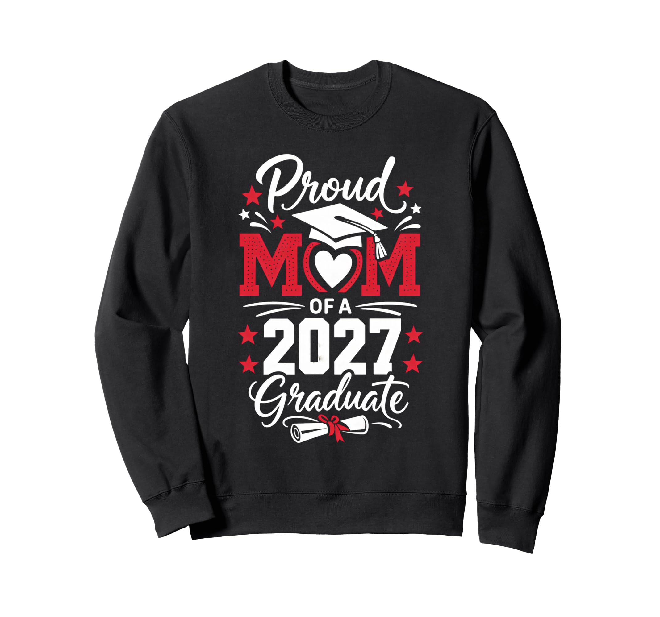 Proud Mom 2027 Graduate Graduation Sweatshirt - Streetwear Style Men Women - T-Shirt, Sweatshirt, Hoodie