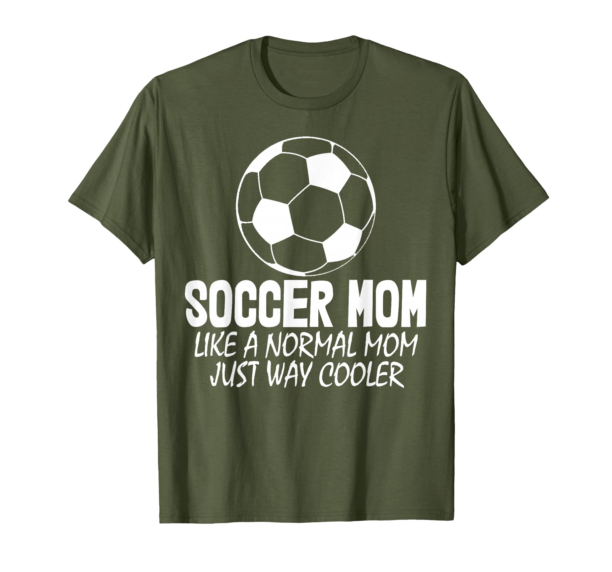 Soccer Mom Like Normal Mom Just Way T-Shirt - Aesthetic Graphic Men Women - T-Shirt, Sweatshirt, Hoodie