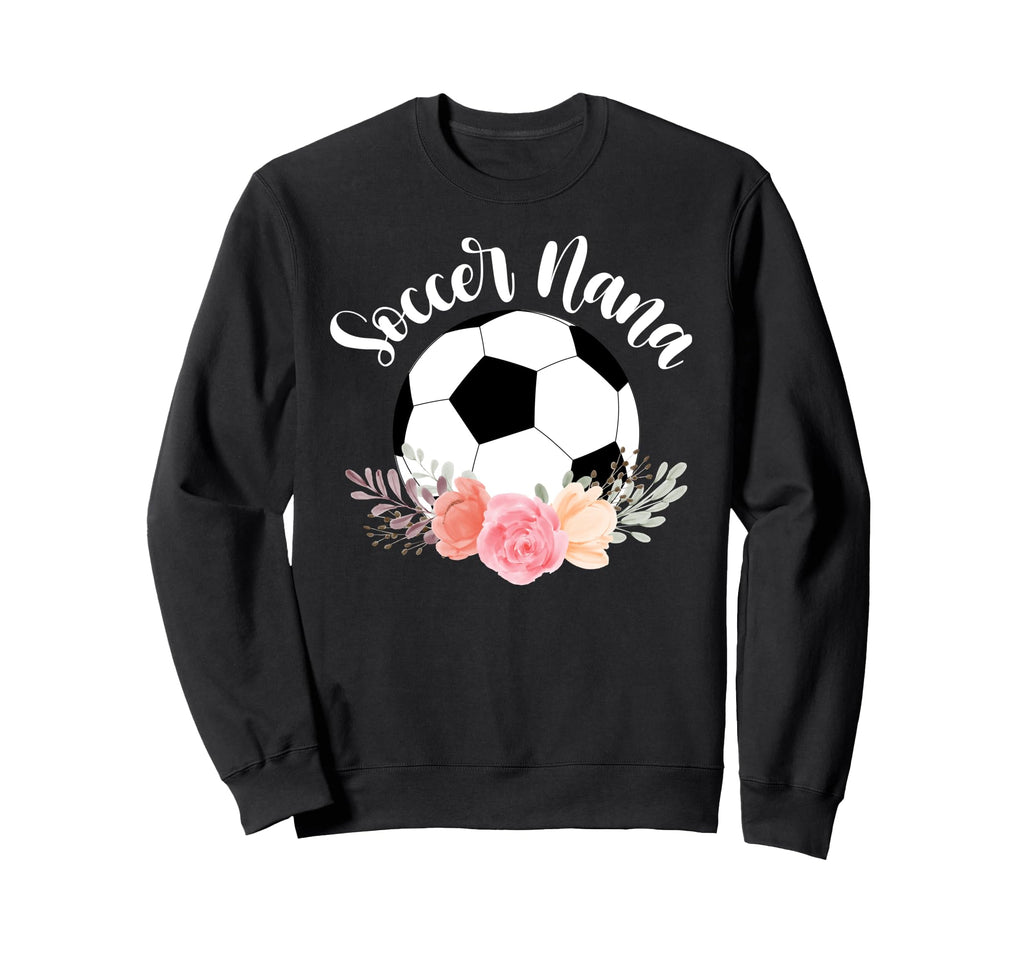 Soccer Nana Grandma Nana Soccer Sweatshirt - Aesthetic Graphic for Adults - T-Shirt, Sweatshirt, Hoodie