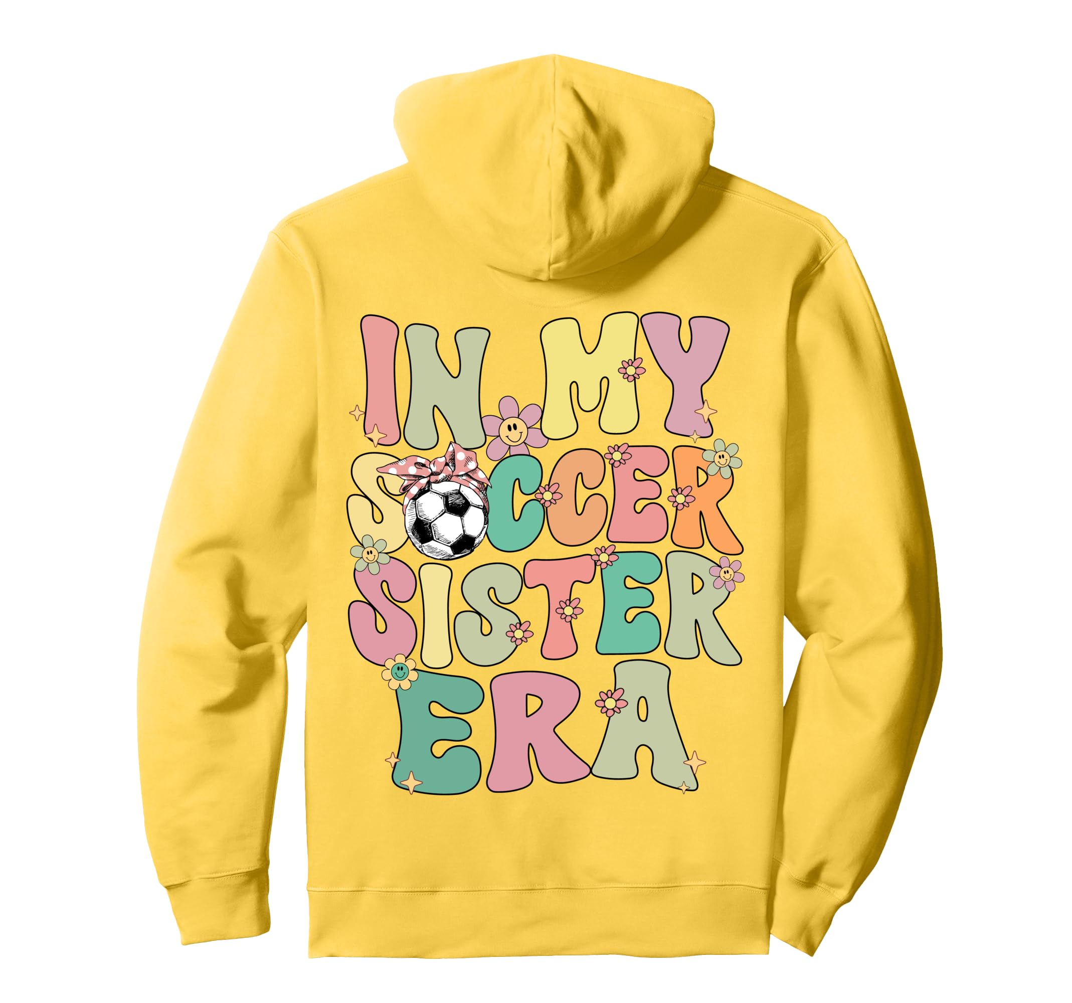 My Soccer Sister Era Groovy Soccer Sister Hoodie - Unique Graphic Men Women - T-Shirt, Sweatshirt, Hoodie