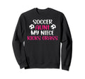 Soccer Aunt My Niece Aunt Soccer Player Sweatshirt - Graphic Print Unisex - T-Shirt, Sweatshirt, Hoodie