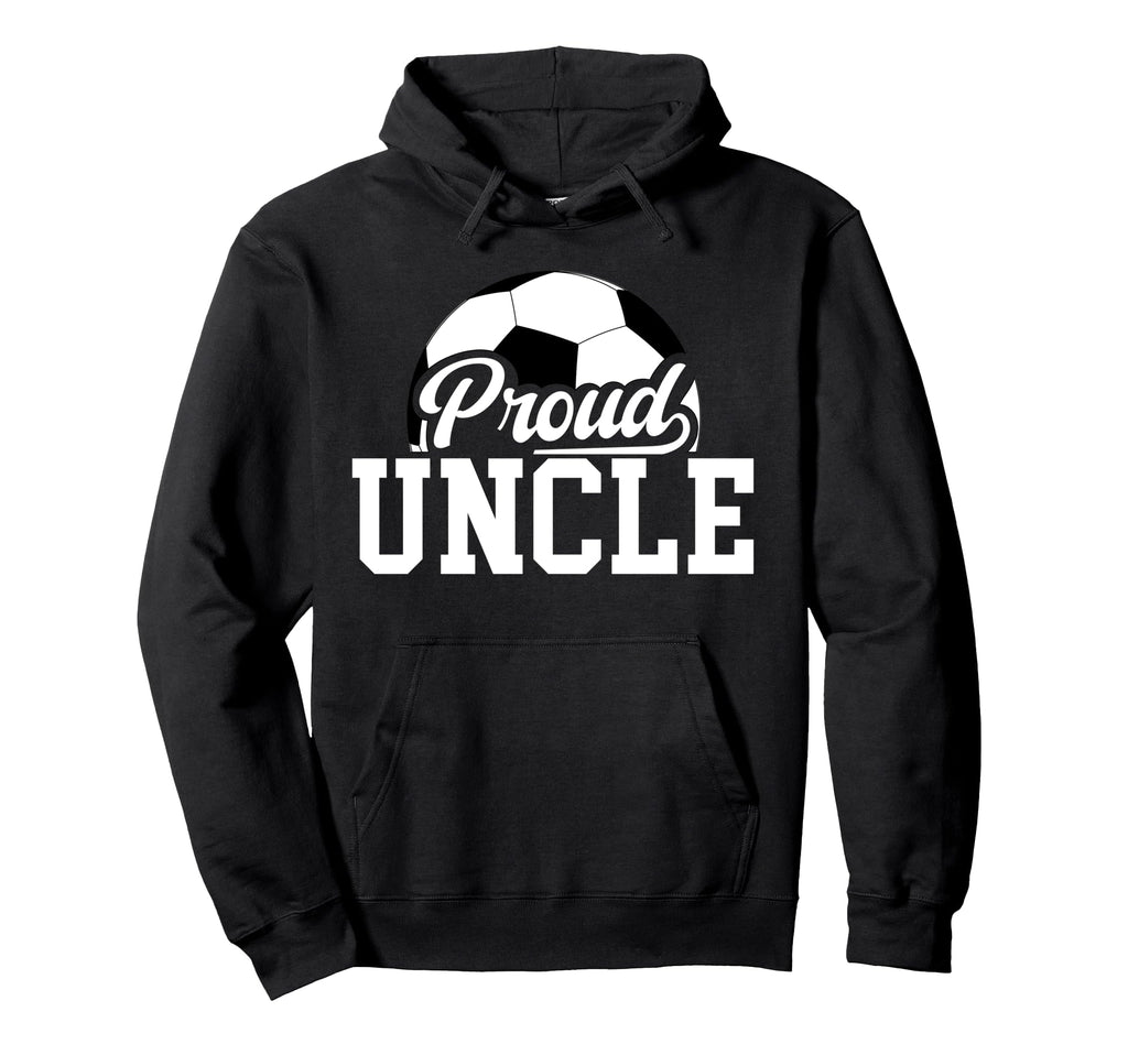 Proud Uncle Soccer Player Uncle Soccer Uncle Hoodie - Unique Graphic Unisex - T-Shirt, Sweatshirt, Hoodie