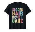 Princess Soccer Hair Dont Care Game T-Shirt - Aesthetic Graphic for Adults - T-Shirt, Sweatshirt, Hoodie