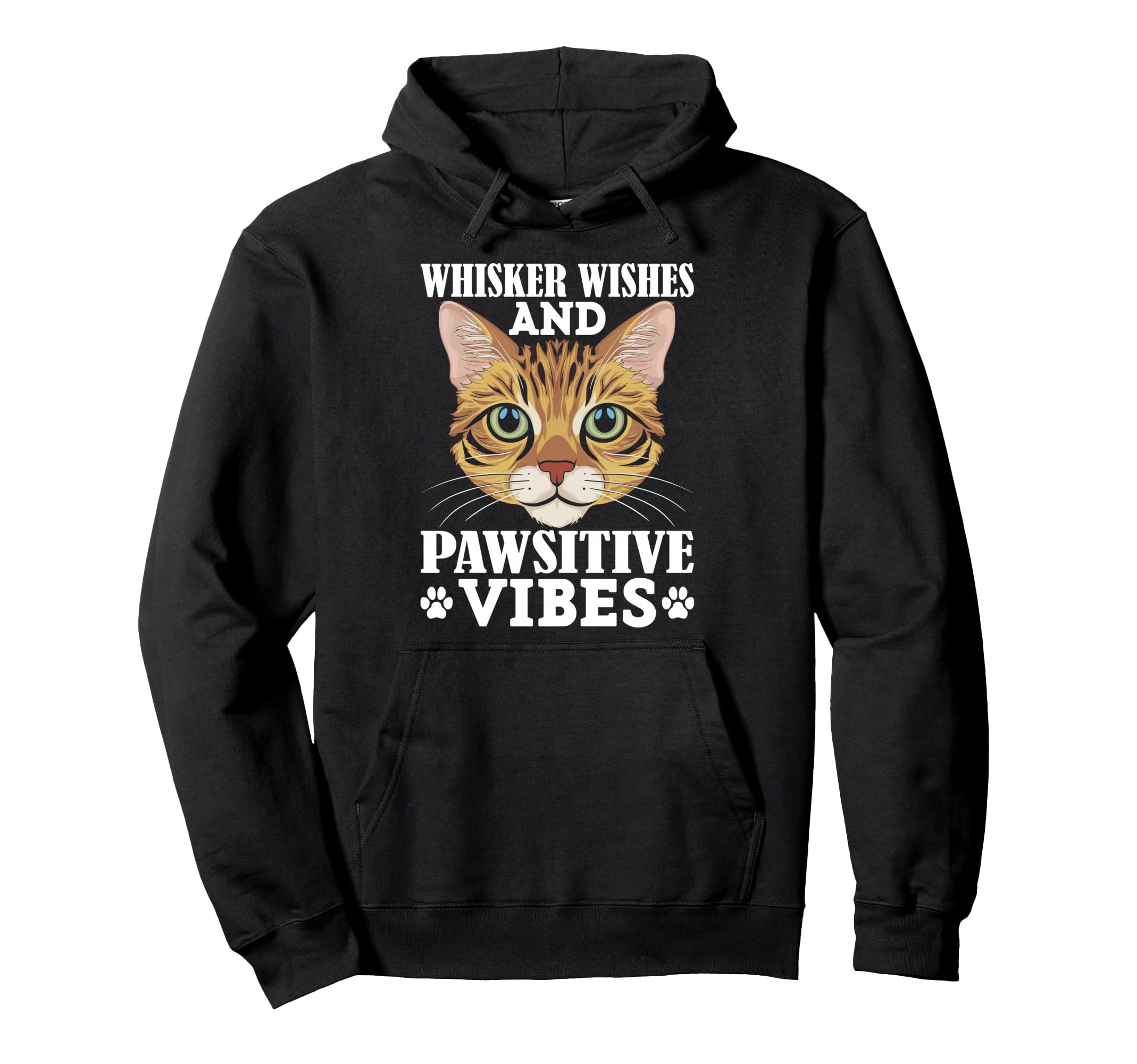 Cat Dad Whisker Wishes And Pawsitive Vibes Hoodie - Graphic Print Men Women - T-Shirt, Sweatshirt, Hoodie