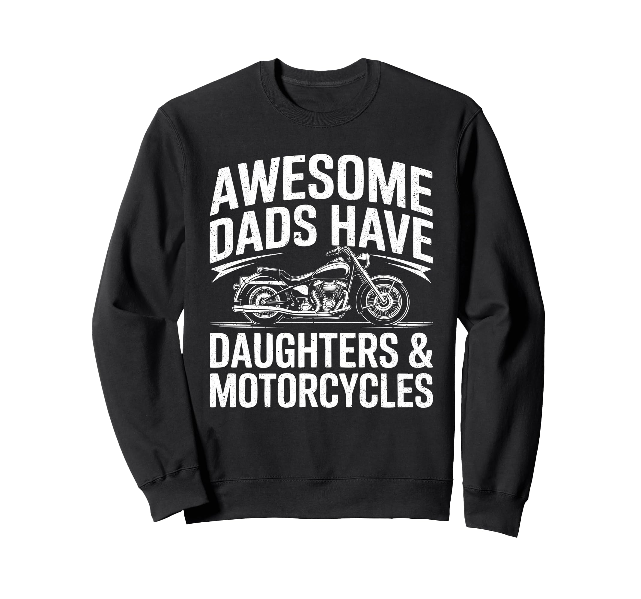 Awesome Dads Have Daughters And Sweatshirt - Graphic Print Unisex - T-Shirt, Sweatshirt, Hoodie