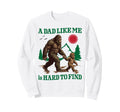 Dad Like Me Bigfoot Sasquatch Sweatshirt - Minimalist Print for Adults - T-Shirt, Sweatshirt, Hoodie