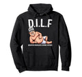 Dilf Devoted Involved Loving Father Hoodie - Streetwear Style Men Women - T-Shirt, Sweatshirt, Hoodie