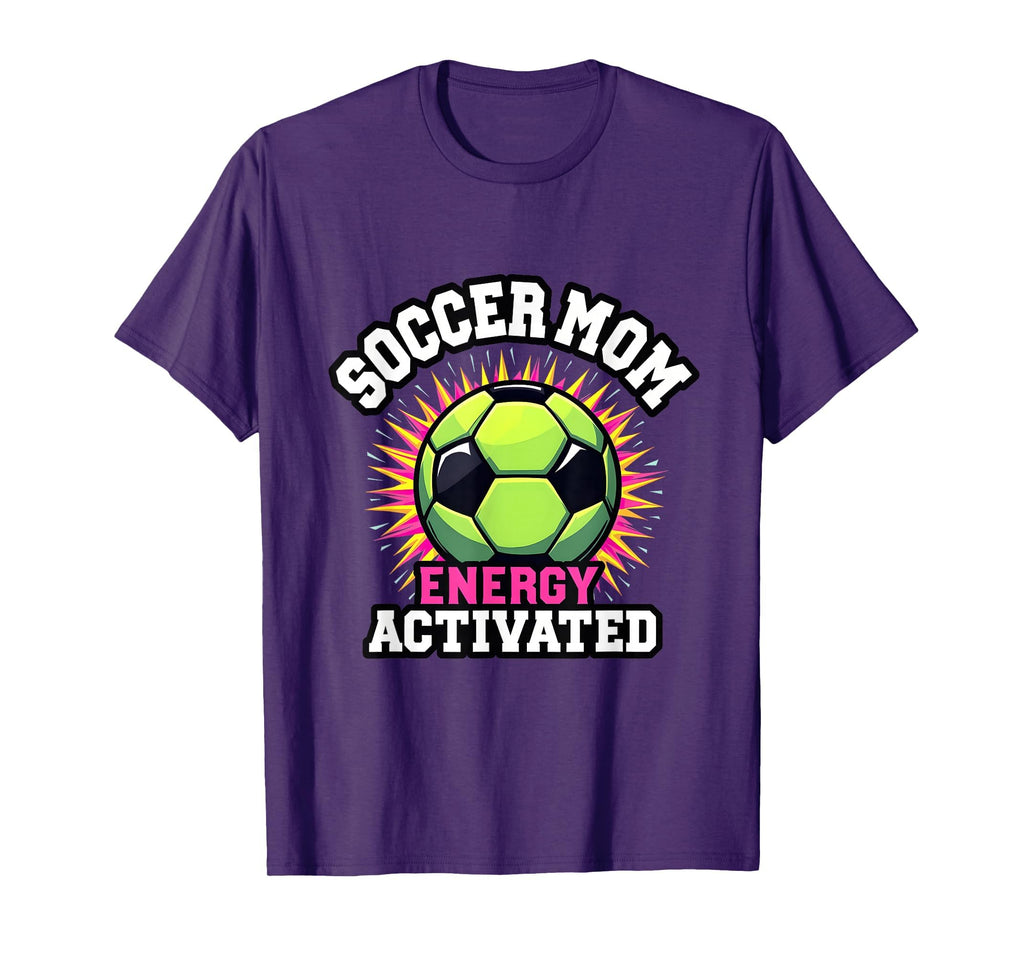 Soccer Mom Energy Activated Sports T-Shirt - Unique Graphic for Adults - T-Shirt, Sweatshirt, Hoodie