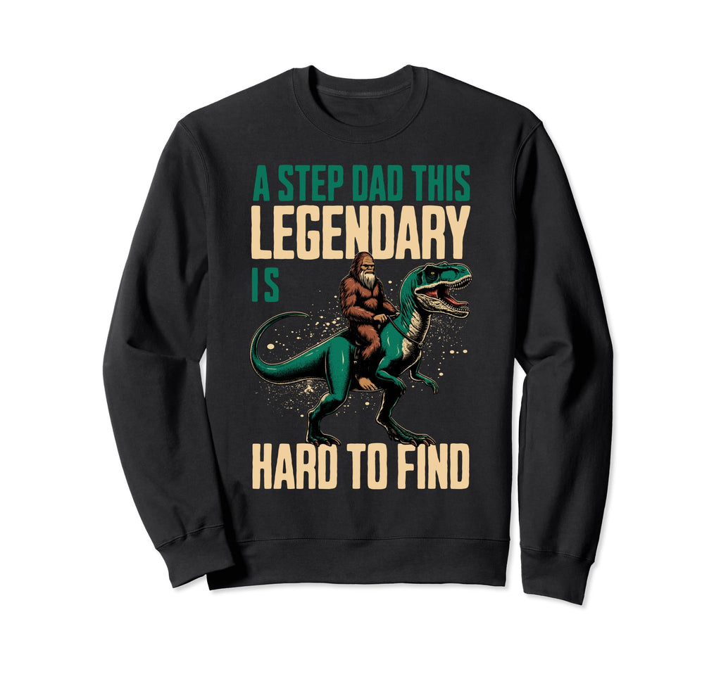 Step Dad This Legendary Is Hard To Sweatshirt - Minimalist Print Men Women - T-Shirt, Sweatshirt, Hoodie