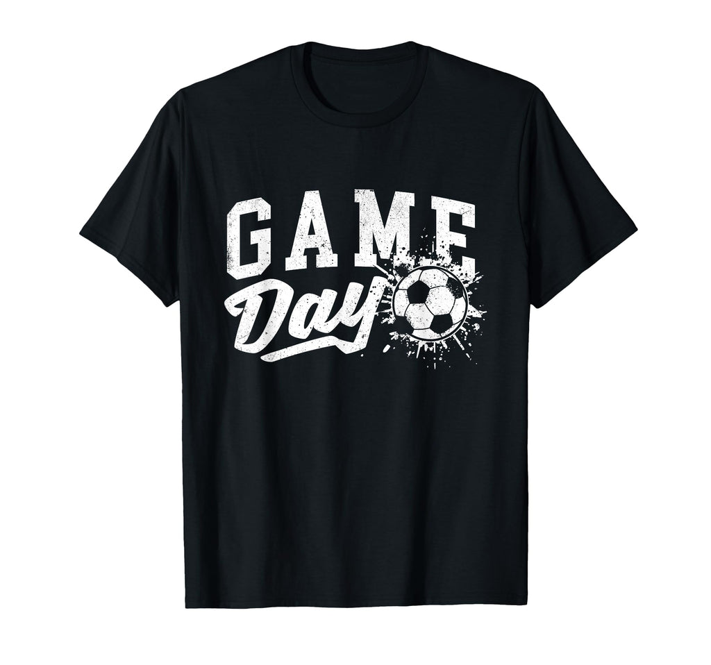 Game Day Soccer Player Soccer Lover T-Shirt - Novelty Apparel Men Women - T-Shirt, Sweatshirt, Hoodie