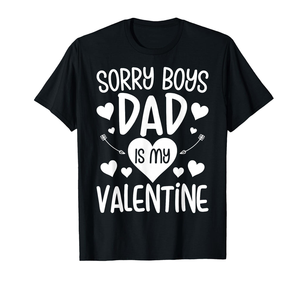 Sorry Dad Is My Valentine Daughter T-Shirt - Aesthetic Graphic Men Women - T-Shirt, Sweatshirt, Hoodie