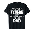 Fermin Gift Name Funny Fathers T-Shirt - Casual Everyday Wear for Adults - T-Shirt, Sweatshirt, Hoodie