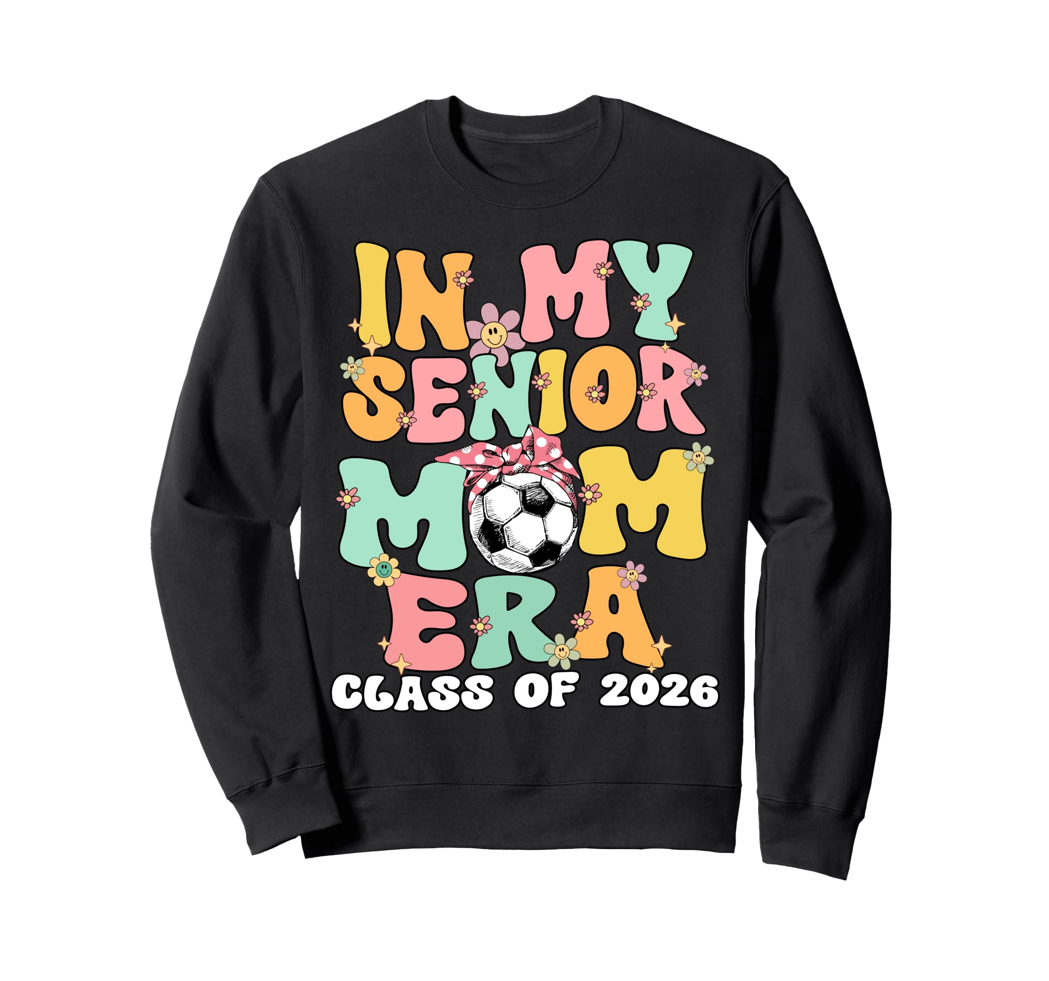 My Senior Mom Era Groovy Soccer Senior Sweatshirt - Unique Graphic Unisex - T-Shirt, Sweatshirt, Hoodie