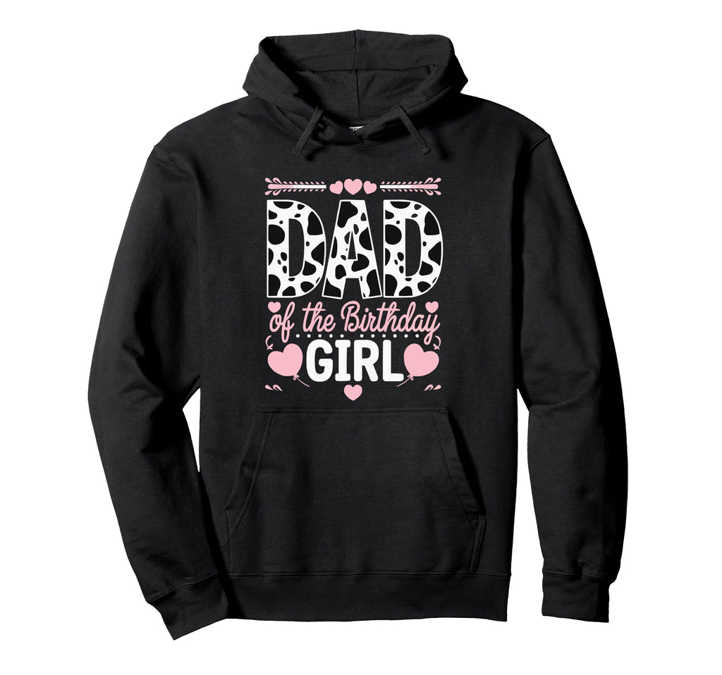 Dad Birthday Cow Themed Party Father Hoodie - Graphic Print for Adults - T-Shirt, Sweatshirt, Hoodie
