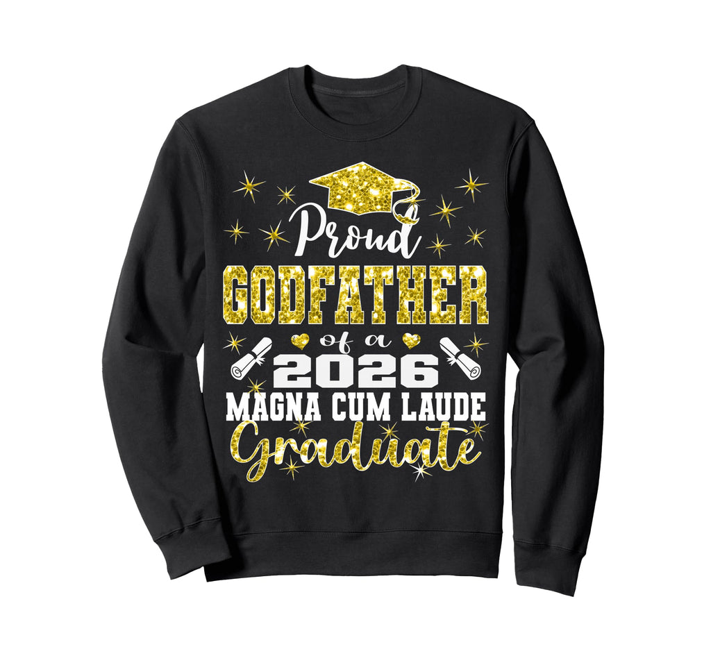 Proud Godfather 2026 Magna Cum Sweatshirt - Fun Novelty Design Men Women - T-Shirt, Sweatshirt, Hoodie