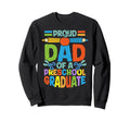 Proud Dad Preschool Graduate School Event Sweatshirt - Graphic Print Unisex - T-Shirt, Sweatshirt, Hoodie