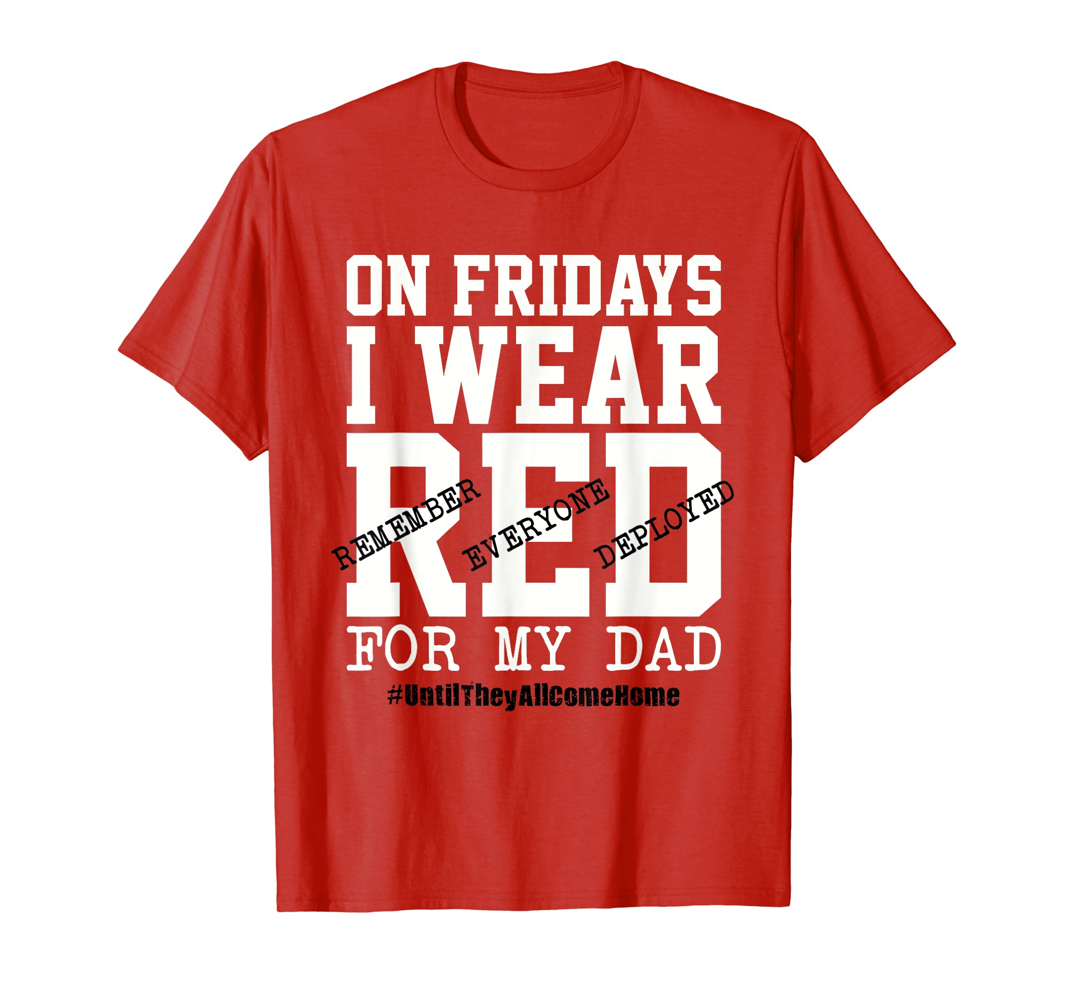 Fridays I Wear Red My Dad Military T-Shirt - Novelty Apparel for Adults - T-Shirt, Sweatshirt, Hoodie