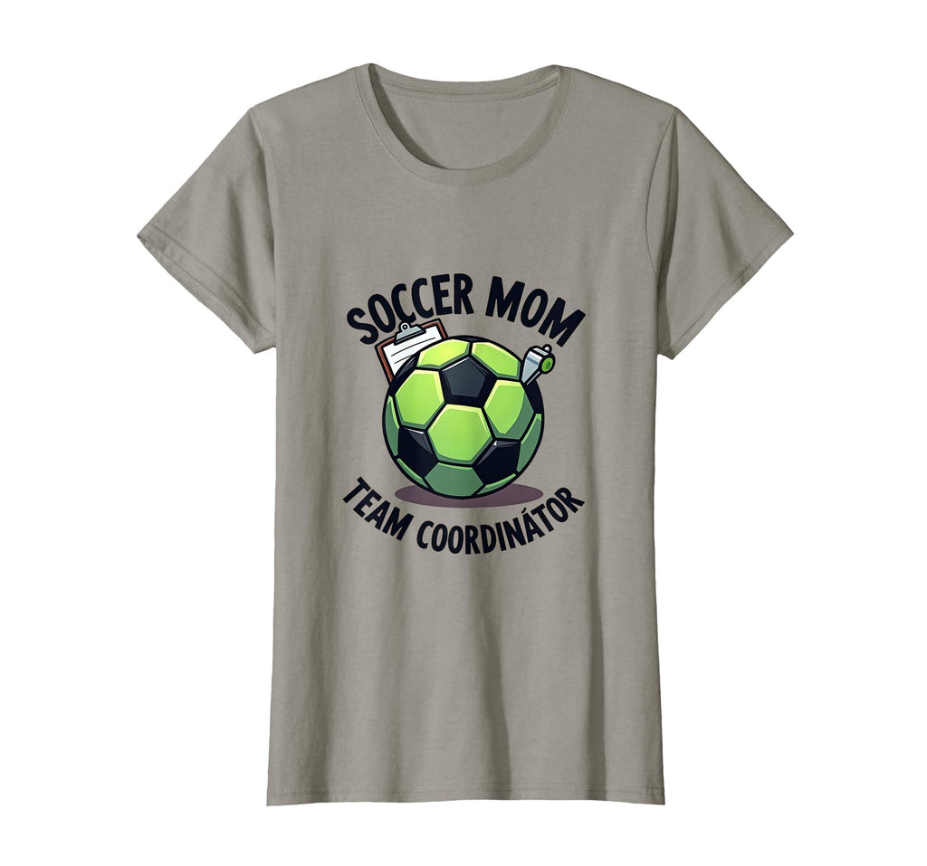 Soccer Mom Team Coordinator T-Shirt - Casual Everyday Wear for Adults - T-Shirt, Sweatshirt, Hoodie