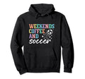 Weekends Coffee And Soccer Funny Hoodie - Minimalist Print for Adults - T-Shirt, Sweatshirt, Hoodie