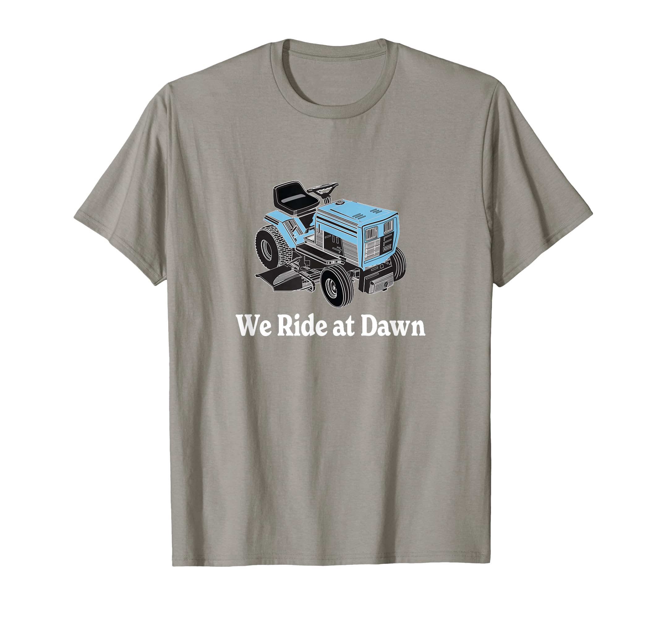 Mens We Ride Dawn Fathers Day Dad Gift T-Shirt - Trendy Graphic Unisex - T-Shirt, Sweatshirt, Hoodie