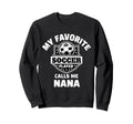 My Favorite Soccer Player Calls Me Sweatshirt - Unique Graphic Men Women - T-Shirt, Sweatshirt, Hoodie