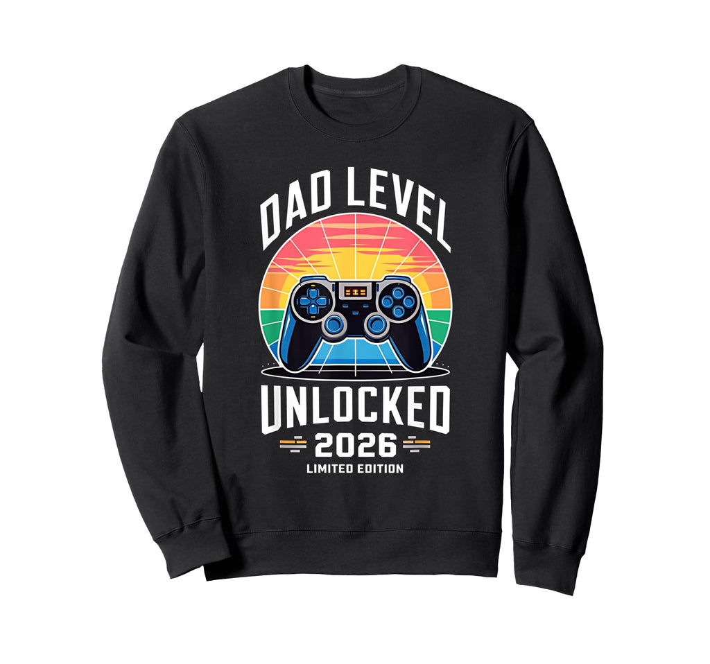Dad Level Unlocked 2026 Funny Gamer Sweatshirt - Trendy Graphic for Adults - T-Shirt, Sweatshirt, Hoodie
