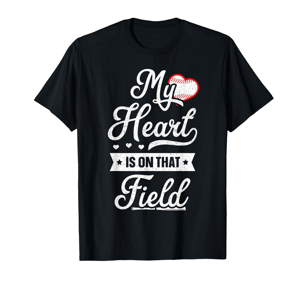 My Heart Is That Field Gift Mom Baseball T-Shirt - Trendy Graphic Men Women - T-Shirt, Sweatshirt, Hoodie