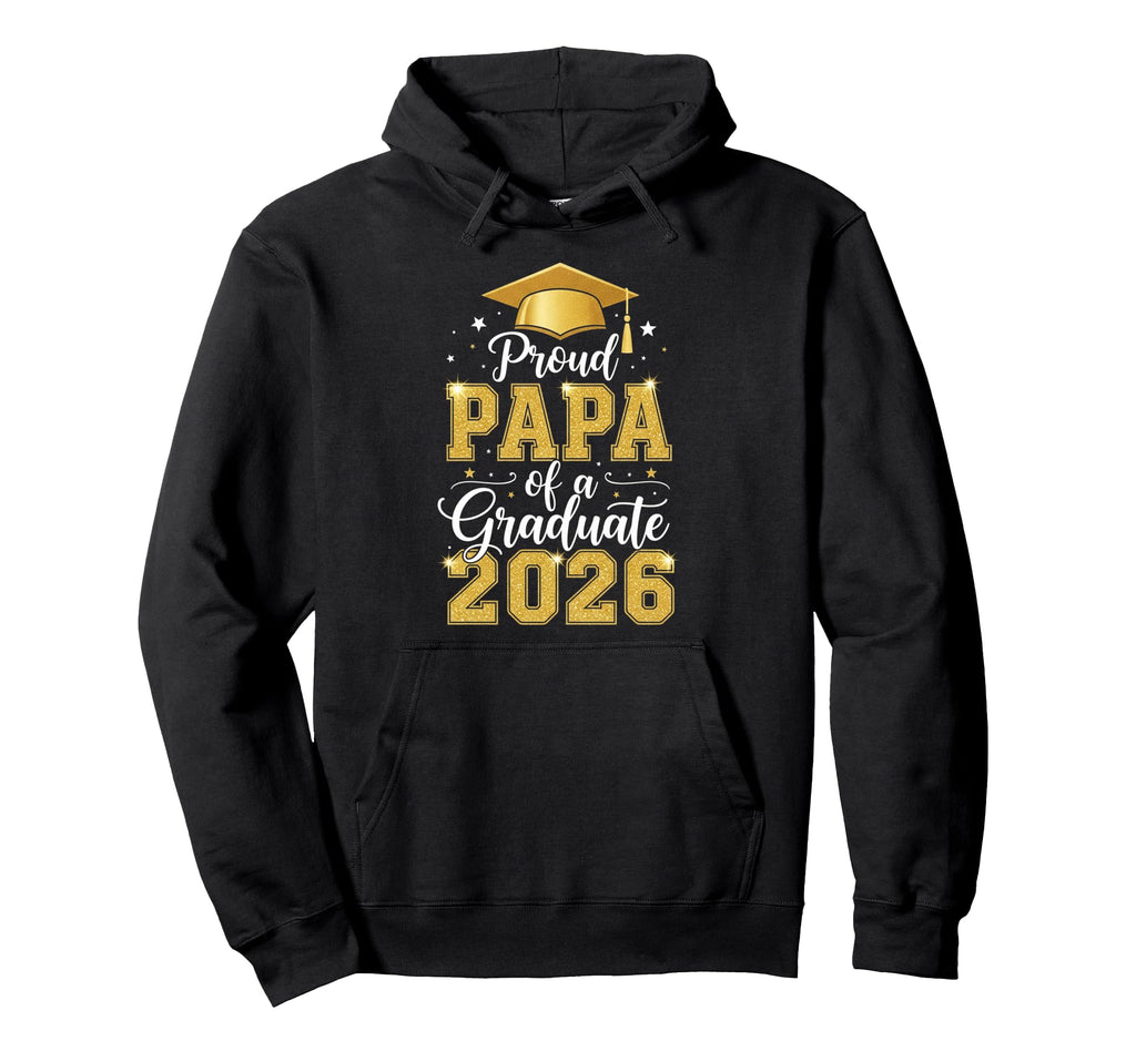 Proud Papa Class 2026 Graduate Senior Hoodie - Trendy Graphic for Adults - T-Shirt, Sweatshirt, Hoodie