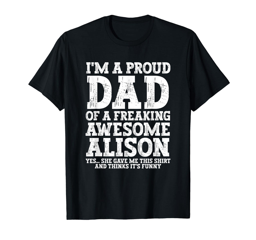 Dad Alison Personalized Name Funny T-Shirt - Aesthetic Graphic for Adults - T-Shirt, Sweatshirt, Hoodie