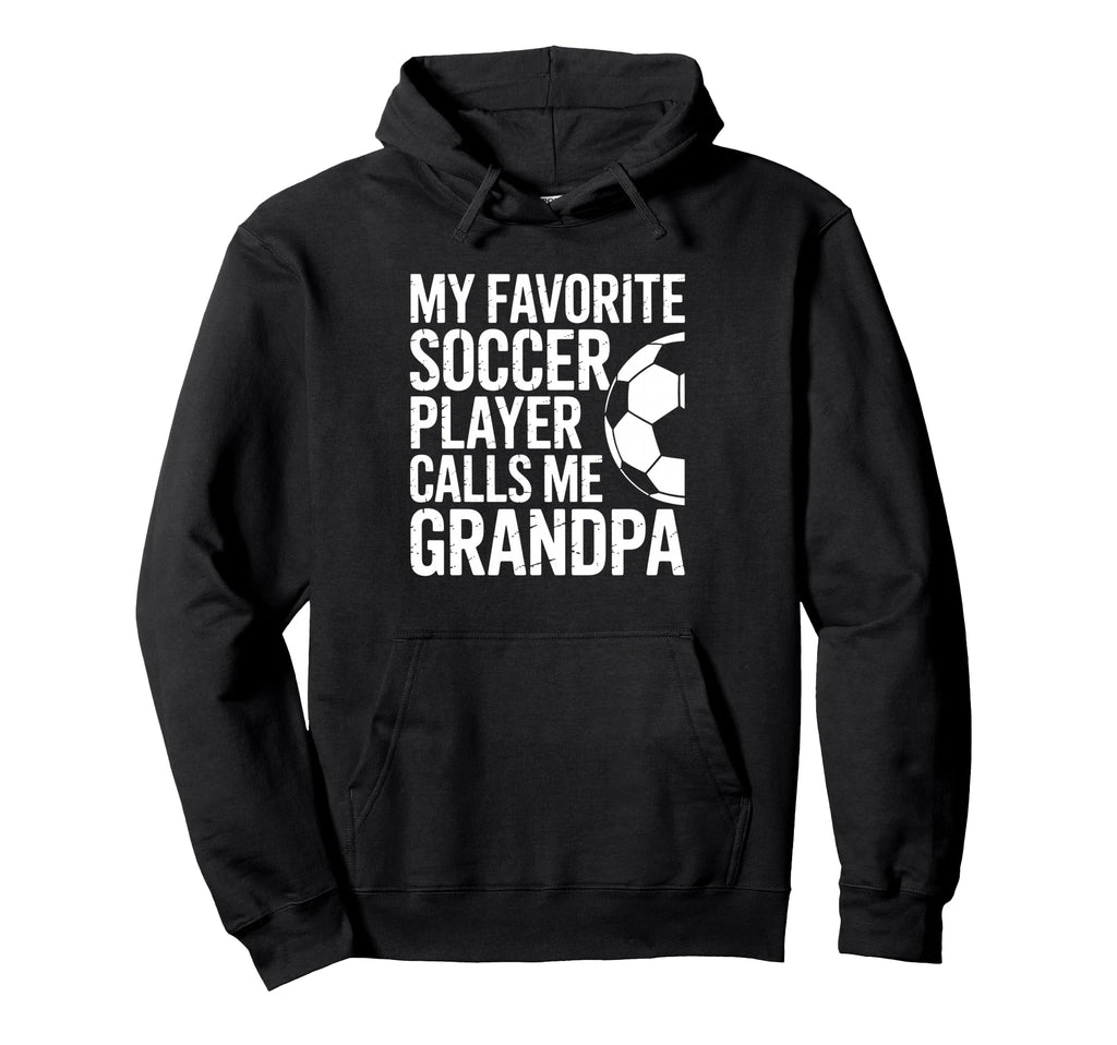 My Favorite Soccer Player Calls Me Hoodie - Fun Novelty Design Unisex - T-Shirt, Sweatshirt, Hoodie