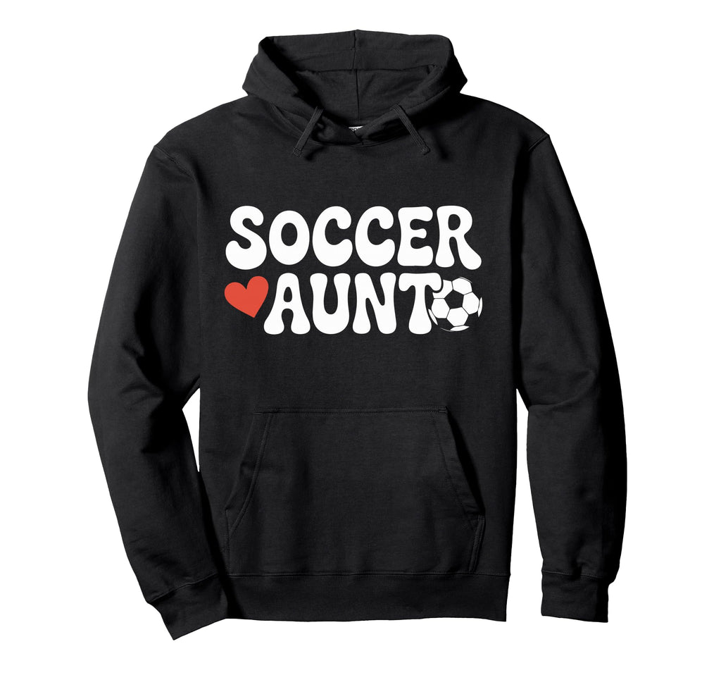 Proud Soccer Aunt Family Sport Hoodie - Fun Novelty Design for Adults - T-Shirt, Sweatshirt, Hoodie