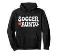 Proud Soccer Aunt Family Sport Hoodie - Fun Novelty Design for Adults - T-Shirt, Sweatshirt, Hoodie