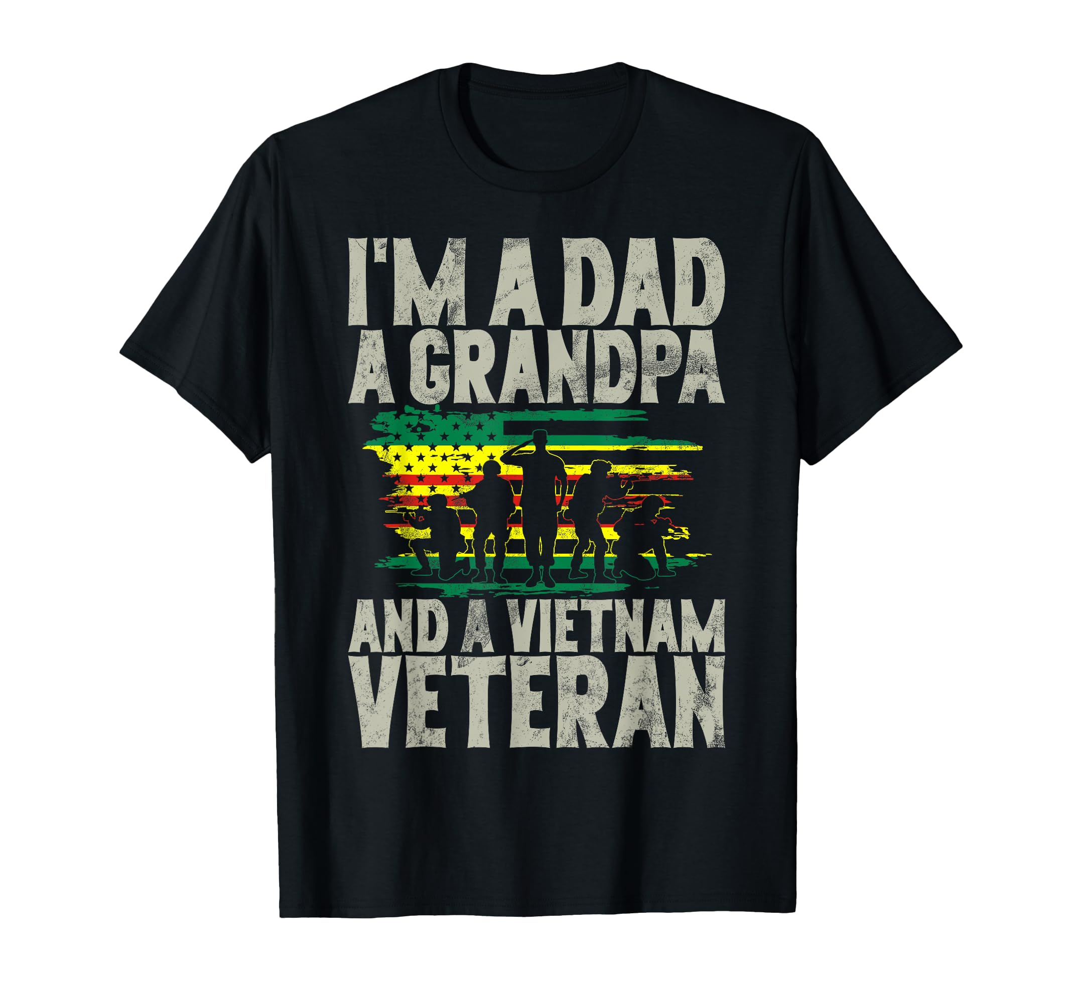 Im Dad Grandpa And Vietnam Veteran T-Shirt - Graphic Print Men Women - T-Shirt, Sweatshirt, Hoodie
