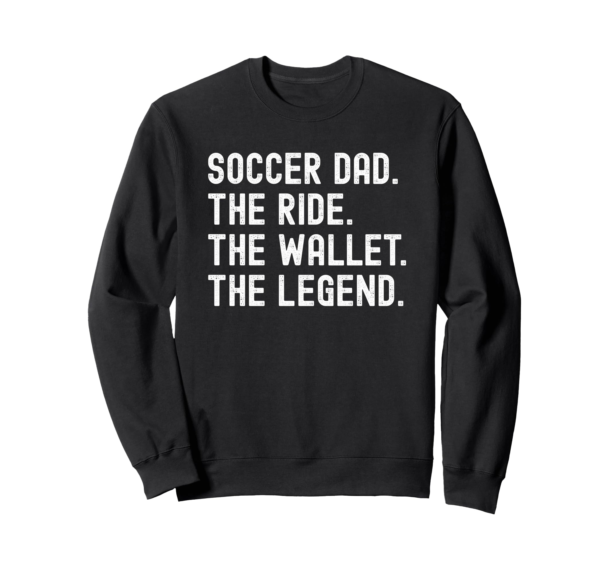 Soccer Dad Funny Ride Wallet Legend Sweatshirt - Custom Art Print Unisex - T-Shirt, Sweatshirt, Hoodie