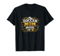 Soccer Mom Mode Funny Game Day T-Shirt - Casual Everyday Wear Men Women - T-Shirt, Sweatshirt, Hoodie