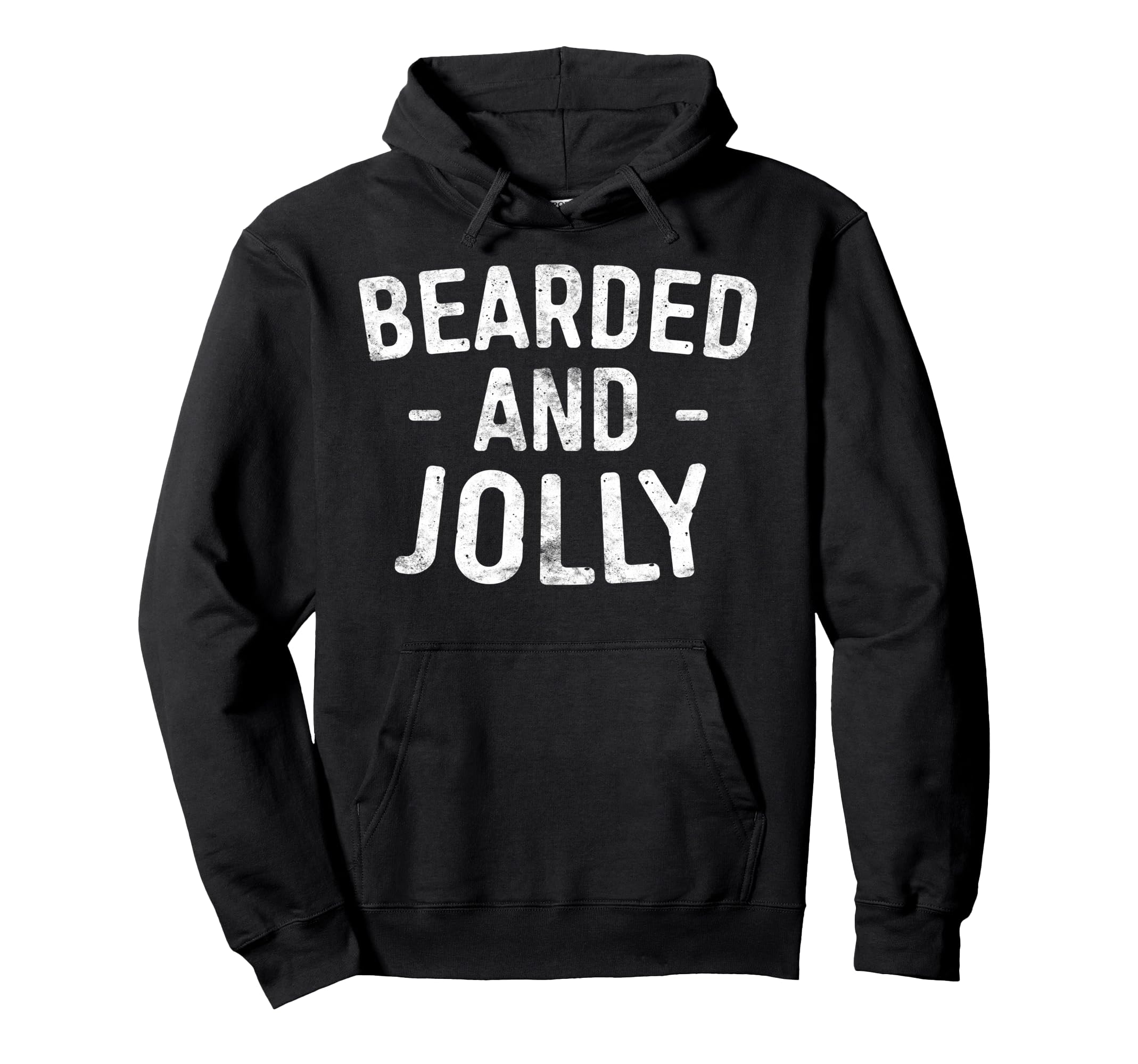 Bearded And Jolly Funny Bearded Hoodie - Casual Everyday Wear Men Women - T-Shirt, Sweatshirt, Hoodie
