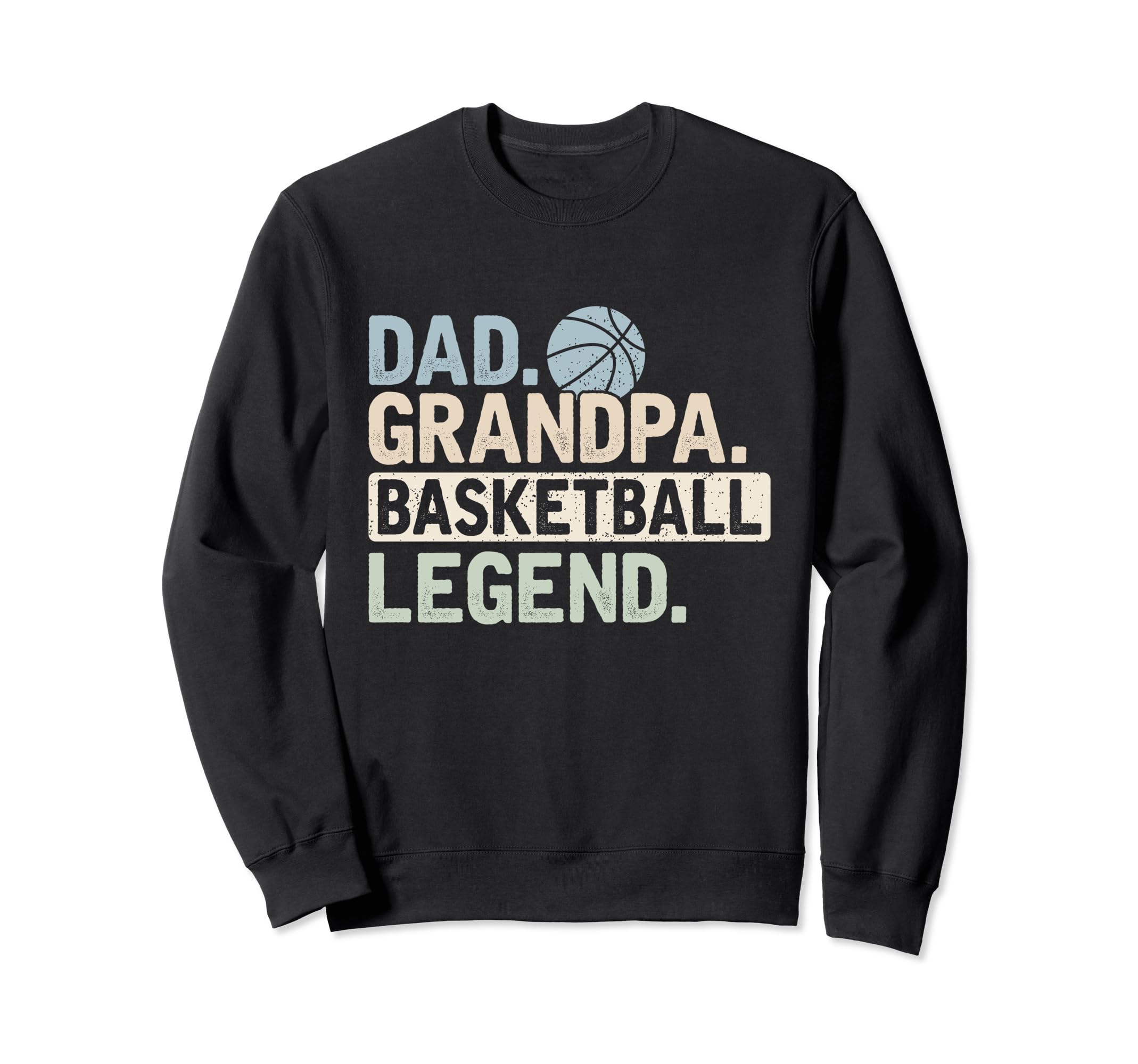 Dad Grandpa Basketball Legend Sweatshirt - Custom Art Print Men Women - T-Shirt, Sweatshirt, Hoodie