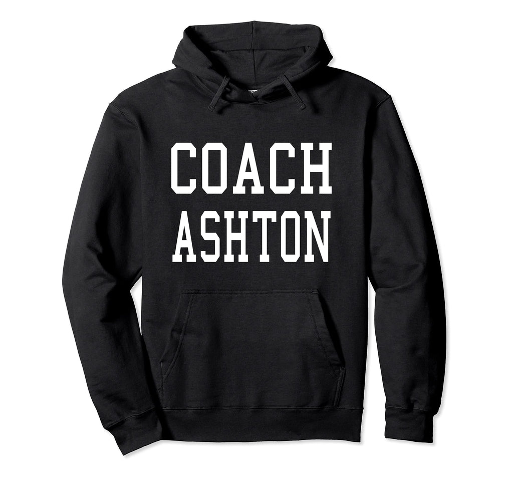 Coach Ashton Custom Football Soccer Hoodie - Unique Graphic Unisex - T-Shirt, Sweatshirt, Hoodie