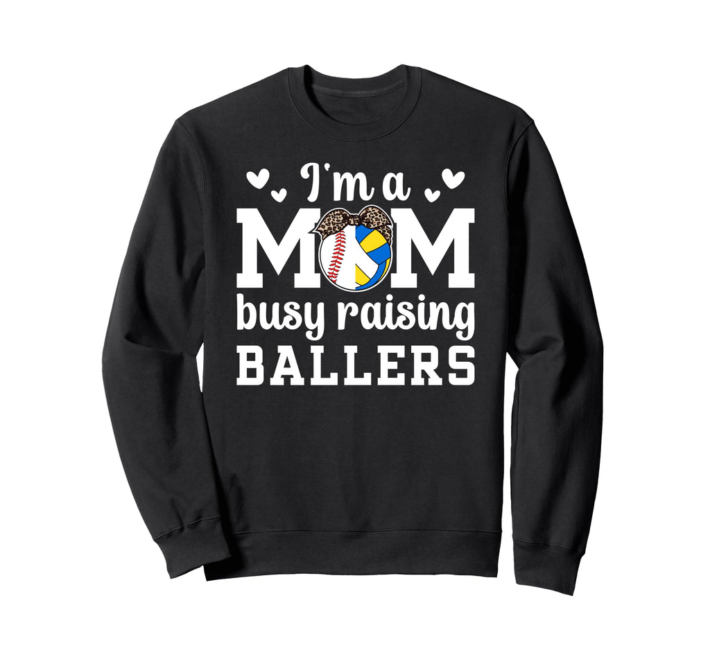 Im Mom Busy Raising Ballers Sweatshirt - Novelty Apparel for Adults - T-Shirt, Sweatshirt, Hoodie