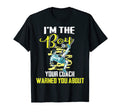 Soccer Gifts Coach Warned You About And T-Shirt - Unique Graphic Unisex - T-Shirt, Sweatshirt, Hoodie