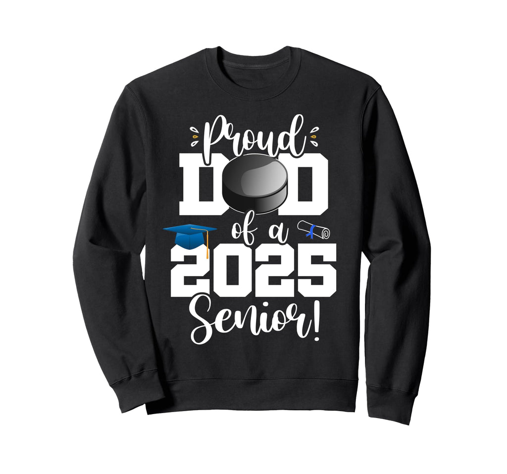 Proud Dad Class 2025 Senior Ice Sweatshirt - Custom Art Print Men Women - T-Shirt, Sweatshirt, Hoodie