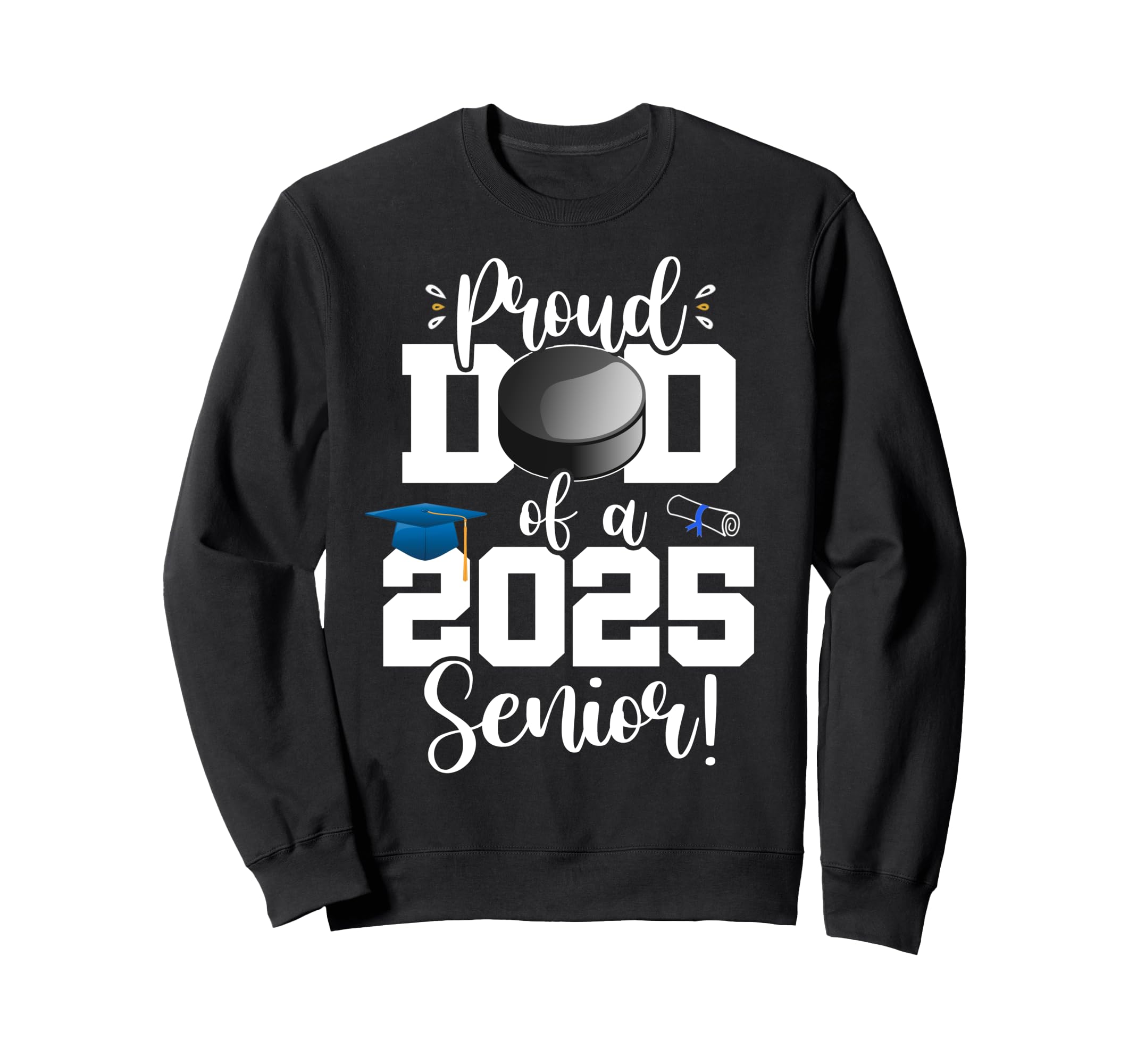 Proud Dad Class 2025 Senior Ice Sweatshirt - Custom Art Print Men Women - T-Shirt, Sweatshirt, Hoodie