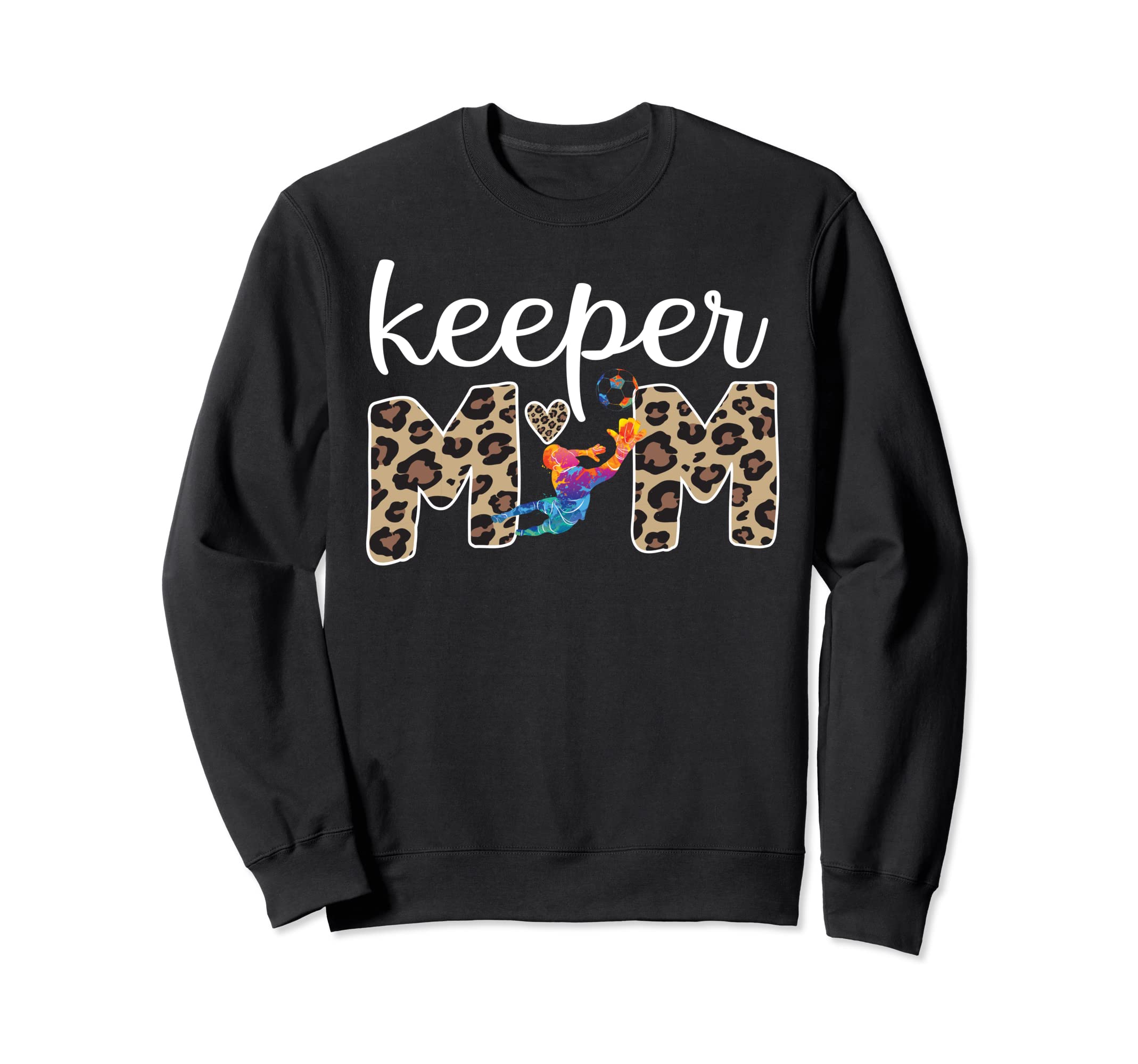 Proud Soccer Goalkeeper Mom Soccer Sweatshirt - Novelty Apparel for Adults - T-Shirt, Sweatshirt, Hoodie